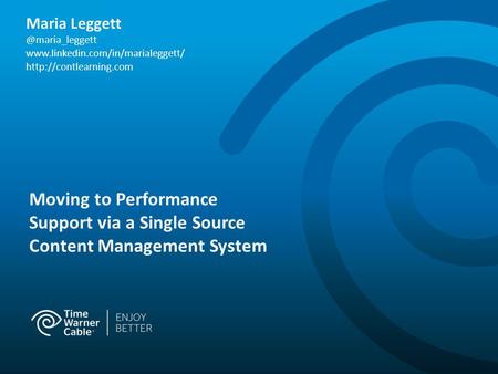 Moving to Performance Support via a Single Source Content Management System Maria
