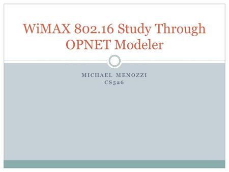 WiMAX Study Through OPNET Modeler