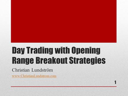 Day Trading with Opening Range Breakout Strategies