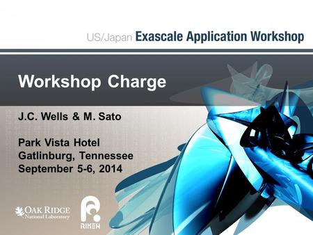 Workshop Charge J.C. Wells & M. Sato Park Vista Hotel Gatlinburg, Tennessee September 5-6, 2014.