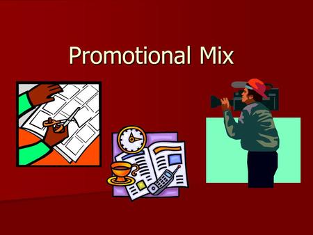 Promotional Mix. What is promotion? Any form of communication a business or organization uses to inform, persuade, or remind people about its products.