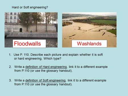 Floodwalls Washlands Hard or Soft engineering?