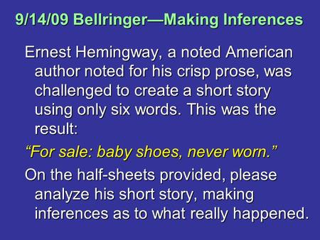 9/14/09 Bellringer—Making Inferences