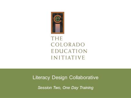 Literacy Design Collaborative Session Two, One Day Training.