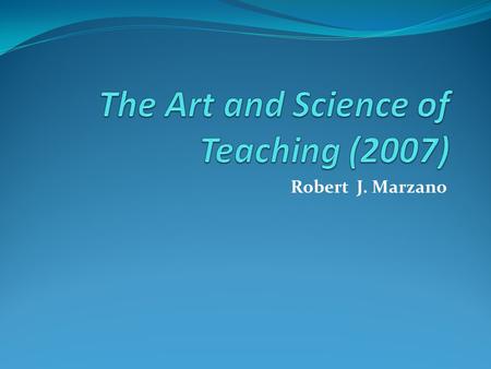 The Art and Science of Teaching (2007)