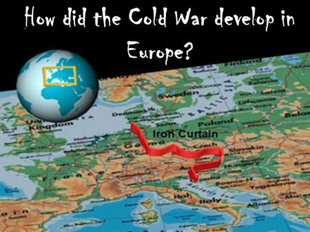 How did the Cold War develop in Europe?. How did relations between the USA and USSR become colder after WW2? We have already considered… Communism in.