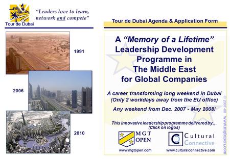 “Leaders love to learn, network and compete” Tour de Dubai Agenda & Application Form © 2007-08 www.mgtopen.com This innovative leadership programme delivered.