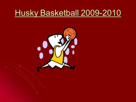 Husky Basketball 2009-2010. “14” Offense against man-to-man DEFENSE 1 3 5 4 2 Pick and Roll.