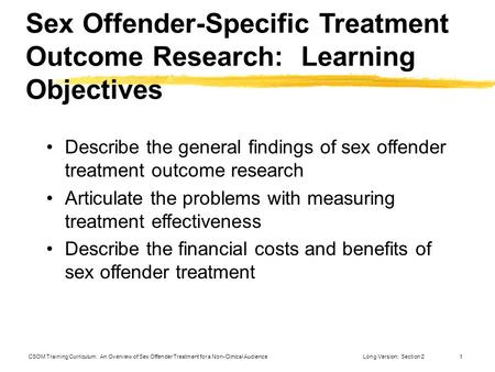 CSOM Training Curriculum: An Overview of Sex Offender Treatment for a Non-Clinical AudienceLong Version: Section 21 Sex Offender-Specific Treatment Outcome.