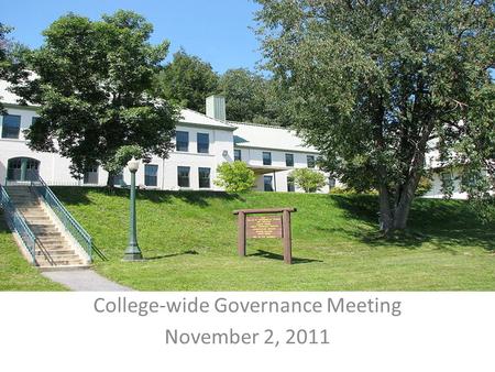 College-wide Governance Meeting November 2, 2011.