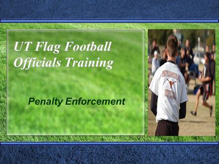 UT Flag Football Officials Training Penalty Enforcement.