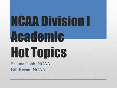 NCAA Division I Academic Hot Topics