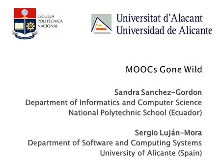 Sandra Sanchez-Gordon Department of Informatics and Computer Science National Polytechnic School (Ecuador) Sergio Luján-Mora Department of Software and.