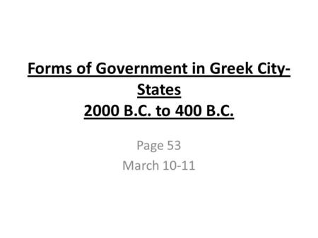 Forms of Government in Greek City-States 2000 B.C. to 400 B.C.