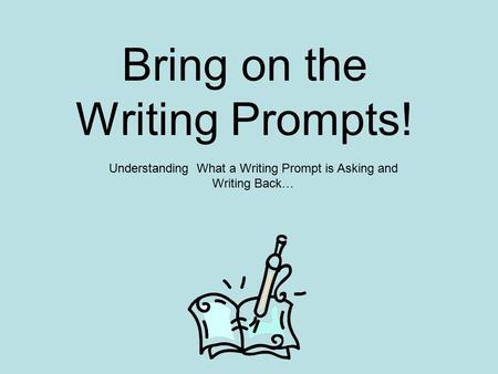 Bring on the Writing Prompts!