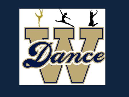 Dance Team Purpose: The purpose of the WFHS Dance Team program is to promote school spirit and a positive school climate through performances and activities.