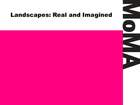 Landscapes: Real and Imagined. Questions Why might an artist choose to paint abstractly instead of representationally—depicting figures, shapes, objects,