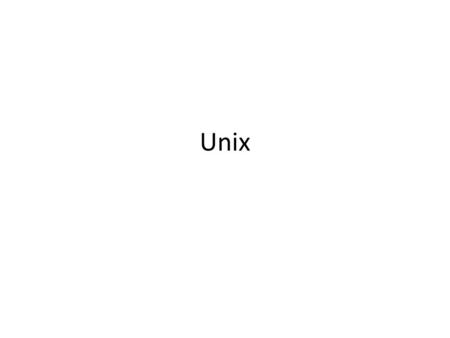 Unix. Outline Commands Environment Variables Basic Commands CommandMeaning lslist files and directories ls -alist all files and directories mkdirmake.