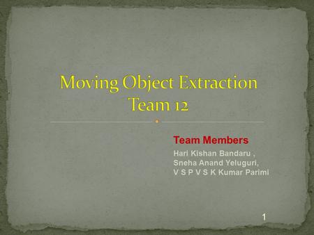 Moving Object Extraction Team 12