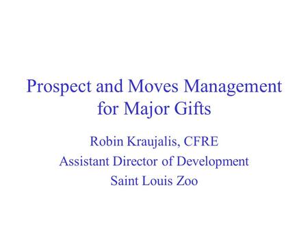 Prospect and Moves Management for Major Gifts