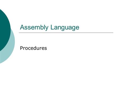 Assembly Language Procedures.