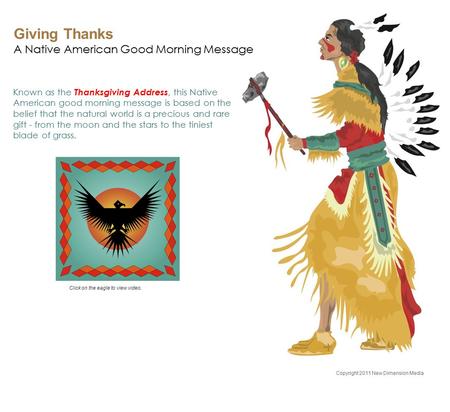 Giving Thanks A Native American Good Morning Message Known as the Thanksgiving Address, this Native American good morning message is based on the belief.