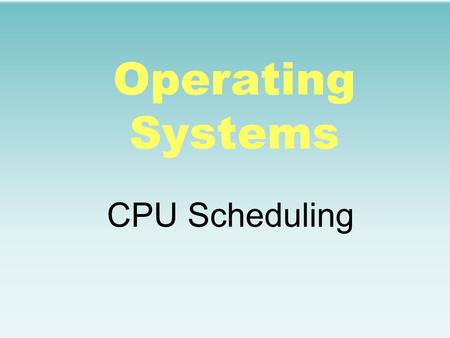 Operating Systems CPU Scheduling. Agenda for Today What is Scheduler and its types Short-term scheduler Dispatcher Reasons for invoking scheduler Optimization.