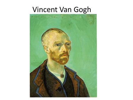 Vincent Van Gogh. Art Vocabulary Post Impressionism- Extended from Impressionism while having its limitations. They continued using vivid colors, thick.