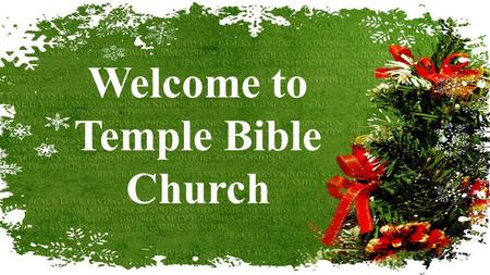 Welcome to Temple Bible Church. Kids Christmas Choir.