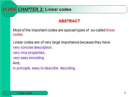 IV054 CHAPTER 2: Linear codes ABSTRACT