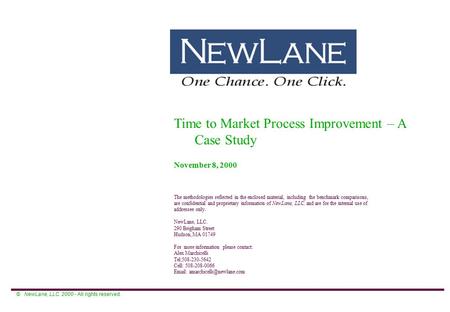 The methodologies reflected in the enclosed material, including the benchmark comparisons, are confidential and proprietary information of NewLane, LLC.