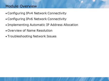 Module 4: Configuring Network Connectivity