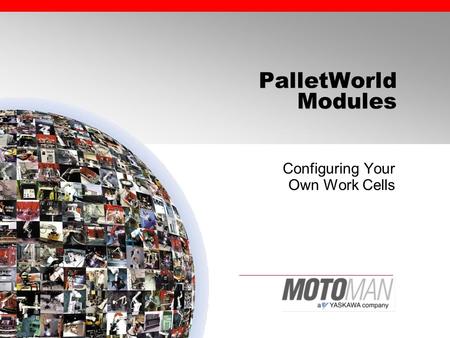 PalletWorld Modules Configuring Your Own Work Cells.