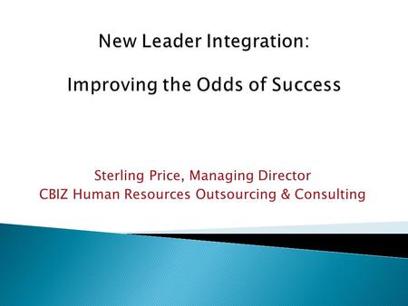 Sterling Price, Managing Director CBIZ Human Resources Outsourcing & Consulting.