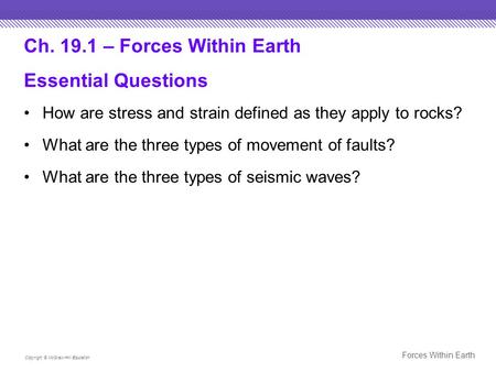 Ch – Forces Within Earth Essential Questions