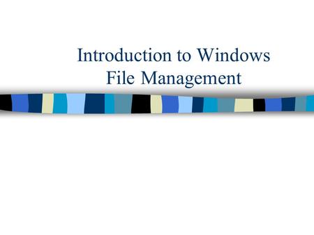 Introduction to Windows File Management