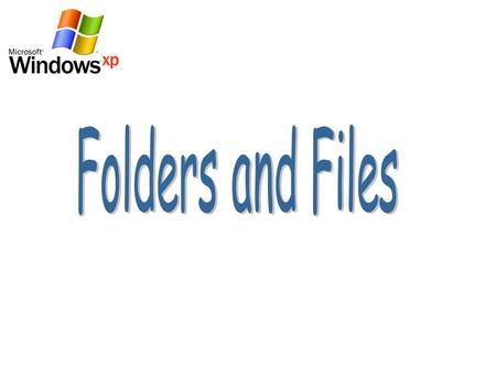 What’s the Difference between Folder and File FoldersFolders –Used for organizing data on you hard –Contains files and folders which called sub folders.