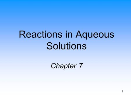 1 Reactions in Aqueous Solutions Chapter 7. 2 Sodium Reacting with Water.