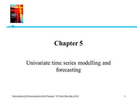 Univariate time series modelling and forecasting