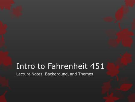 Lecture Notes, Background, and Themes