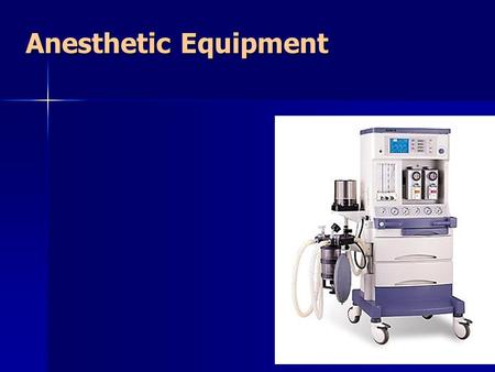 Anesthetic Equipment.