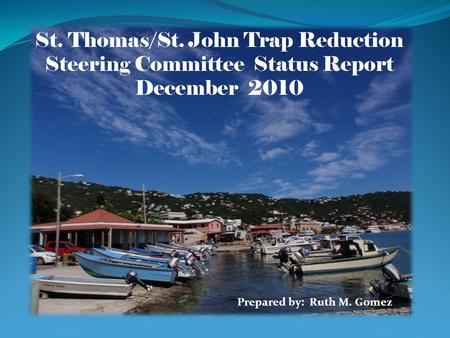 St. Thomas/St. John Trap Reduction Steering Committee Status Report