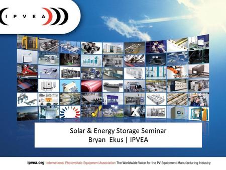 Solar & Energy Storage Seminar Bryan Ekus | IPVEA.