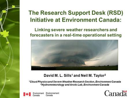 The Research Support Desk (RSD) Initiative at Environment Canada: Linking severe weather researchers and forecasters in a real-time operational setting.