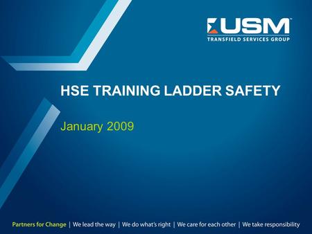 HSE TRAINING LADDER SAFETY January 2009. TMD-8303-SA-0021 2 LADDER SAFETY Whereas all other categories of occupational injury / illness and fatality statistics.
