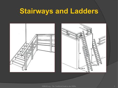 OSHAX.org - The Unofficial Guide to the OSHA1 Stairways and Ladders.