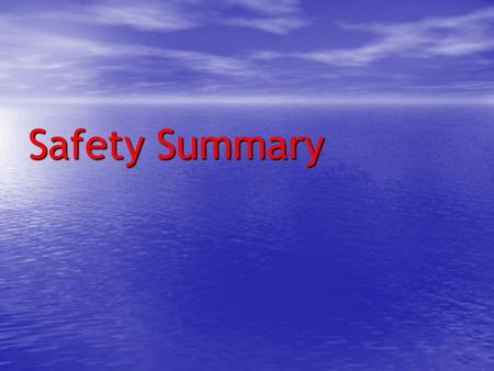 Safety Summary. Introduction HiSeasNet Antennas are safe to use - but we still need to observe basic safety procedures Potential Risks: Electric Shock.
