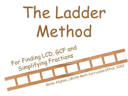 For Finding LCD, GCF and Simplifying Fractions