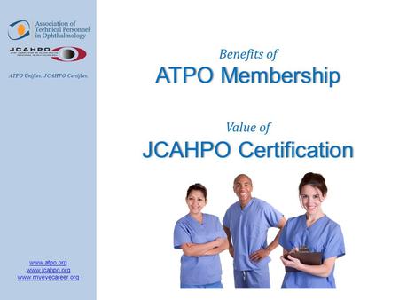 ATPO Unifies. JCAHPO Certifies.