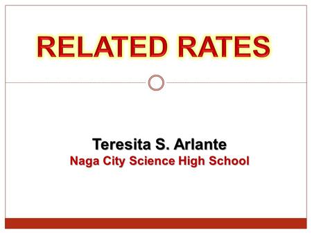 Teresita S. Arlante Naga City Science High School.